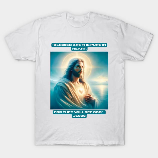 "Blessed are the pure in heart, for they will see God" - Jesus T-Shirt by St01k@